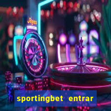 sportingbet entrar na minha conta